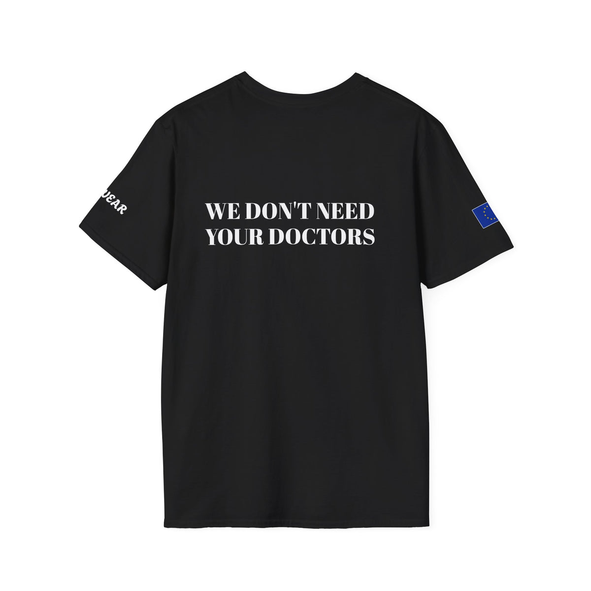 WE DON'T NEED YOUR DOCTORS  Women's T-Shirt