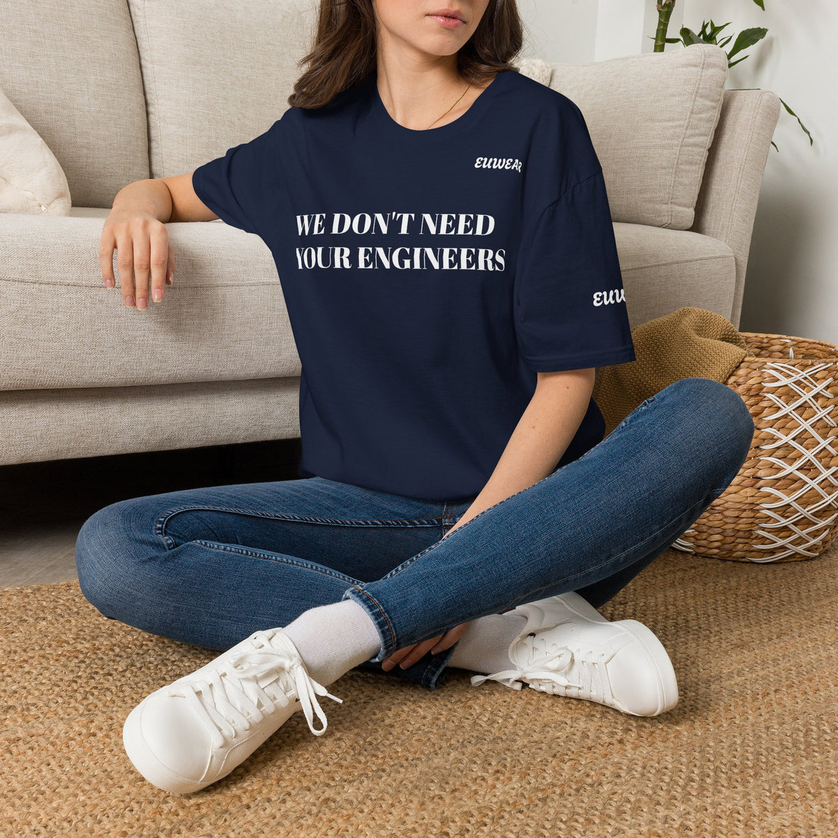 WE DON'T NEED YOUR ENGINEERS  Women's T-Shirt