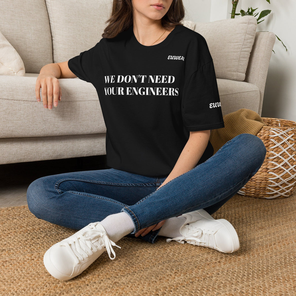 WE DON'T NEED YOUR ENGINEERS  Women's T-Shirt