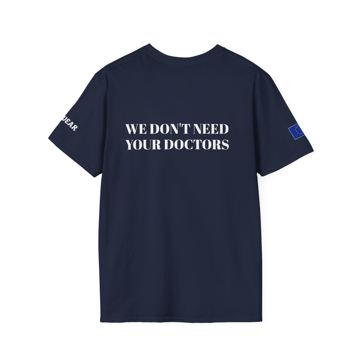 WE DON'T NEED YOUR DOCTORS  Women's T-Shirt