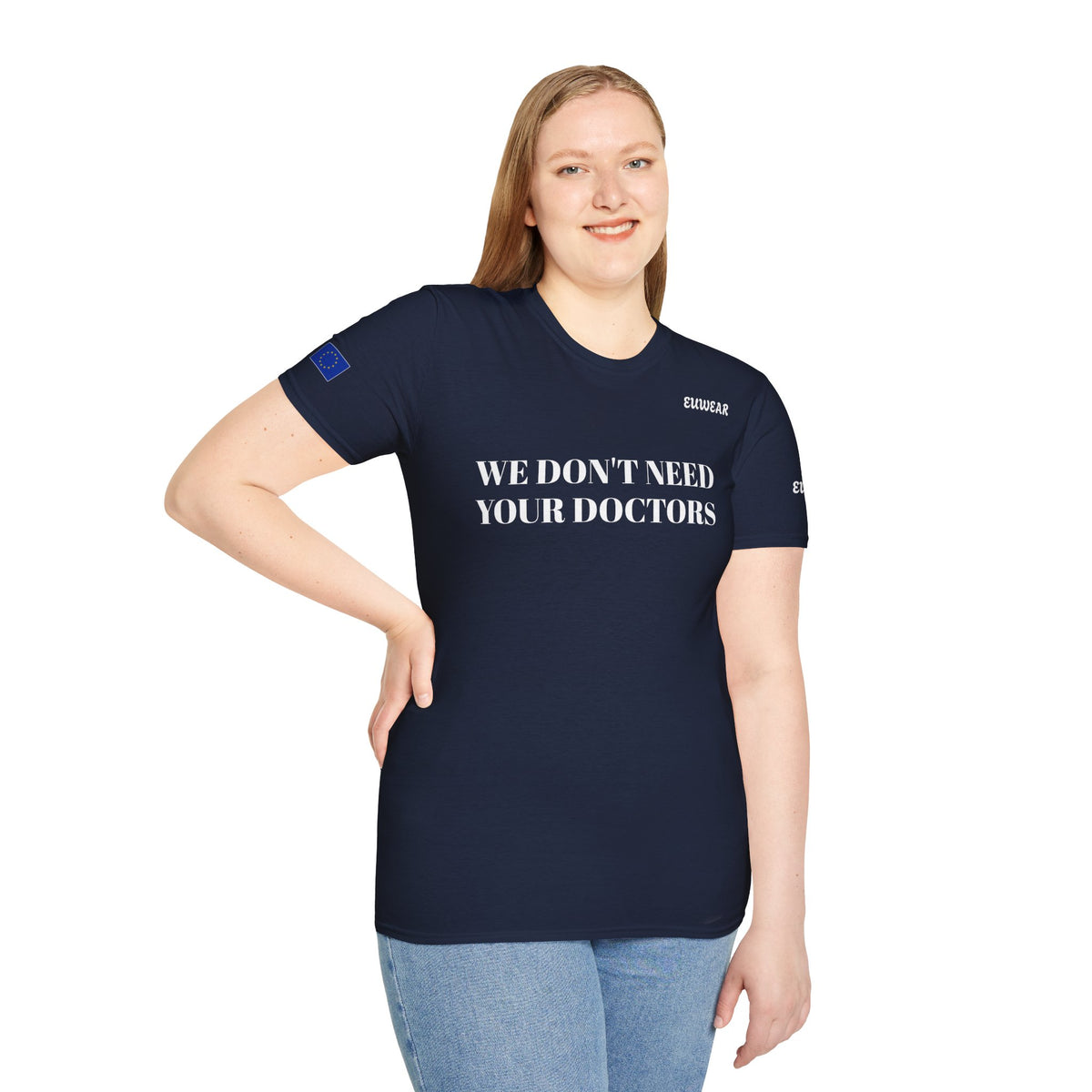 WE DON'T NEED YOUR DOCTORS  Women's T-Shirt