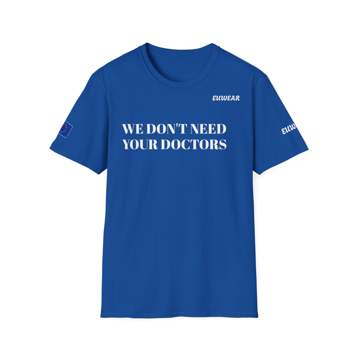 WE DON'T NEED YOUR DOCTORS  Women's T-Shirt