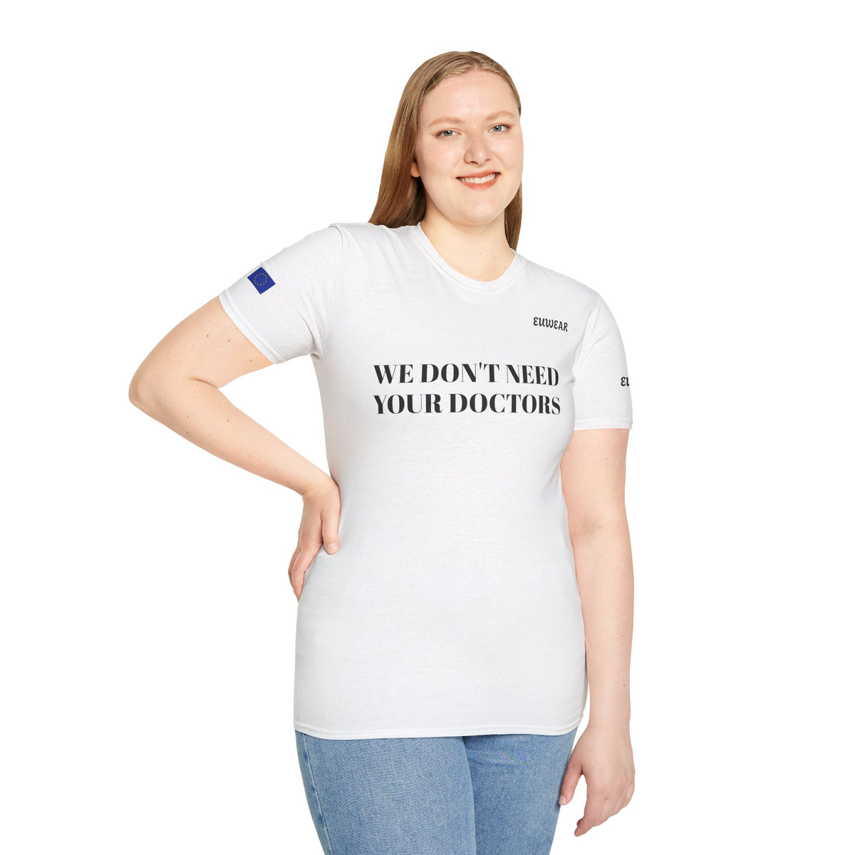 WE DON'T NEED YOUR DOCTORS Women's White T-Shirt